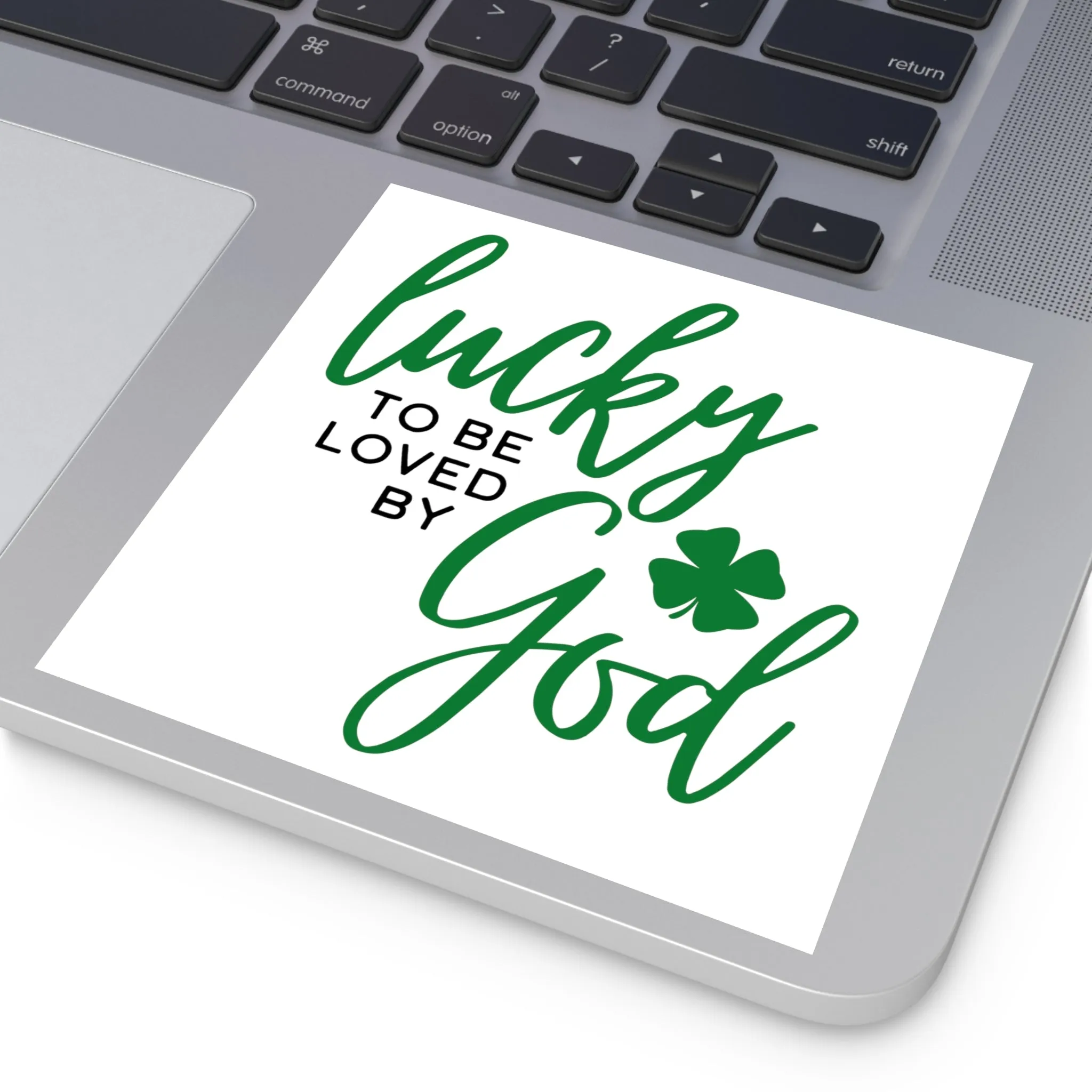 Lucky to be Loved by God Sticker (Indoor\Outdoor)